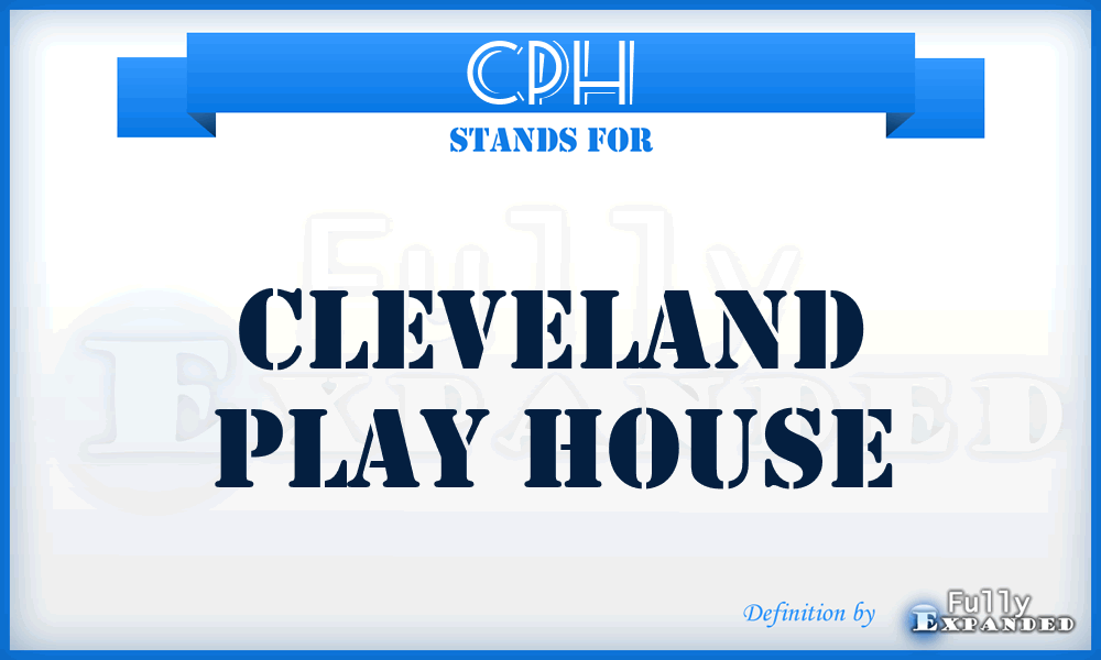 CPH - Cleveland Play House