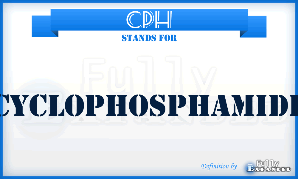 CPH - cyclophosphamide