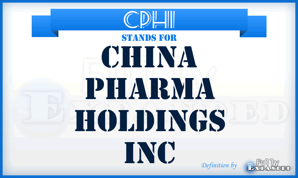 CPHI - China Pharma Holdings Inc