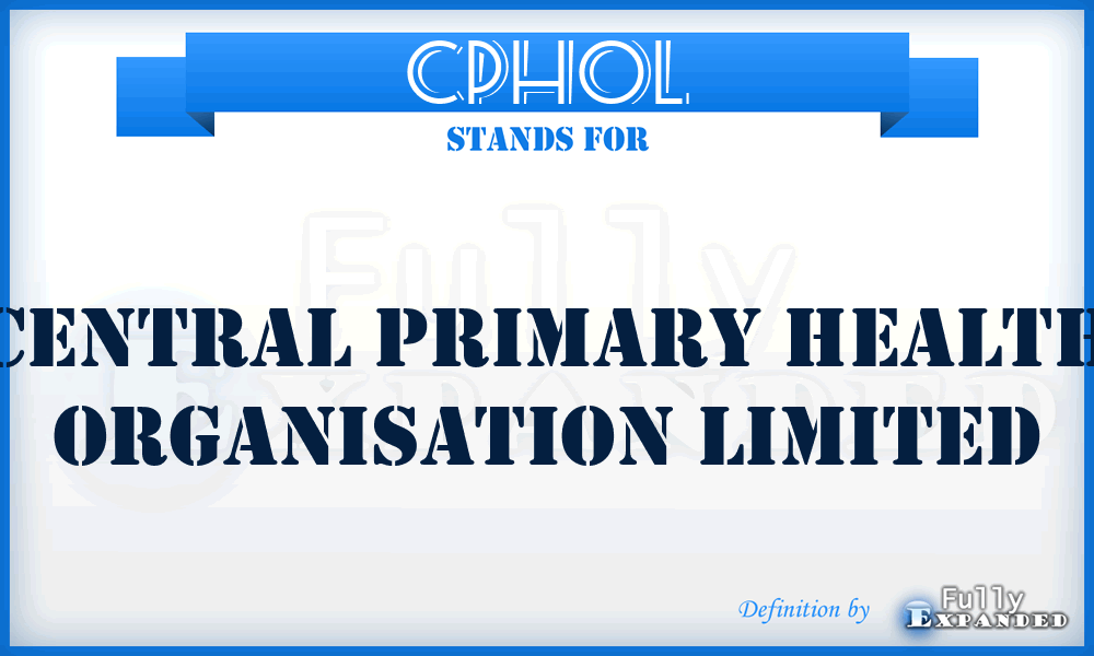 CPHOL - Central Primary Health Organisation Limited