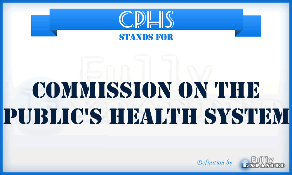 CPHS - Commission on the Public's Health System