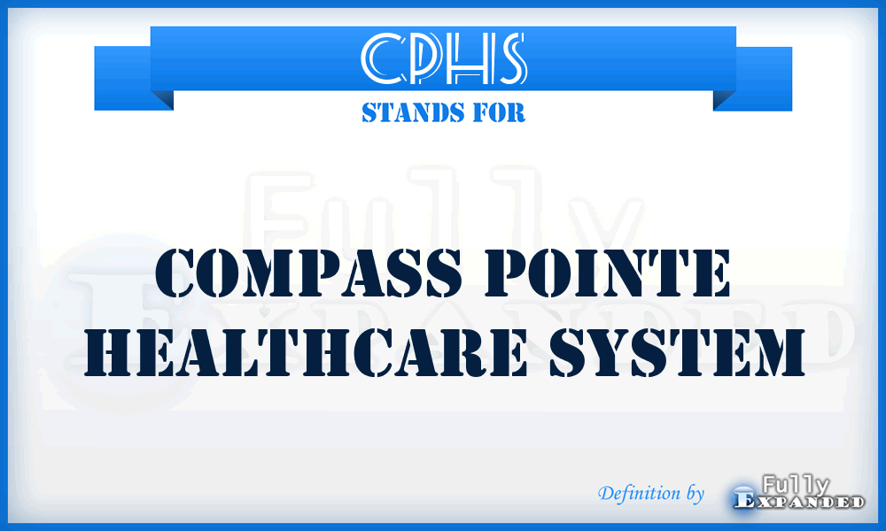 CPHS - Compass Pointe Healthcare System
