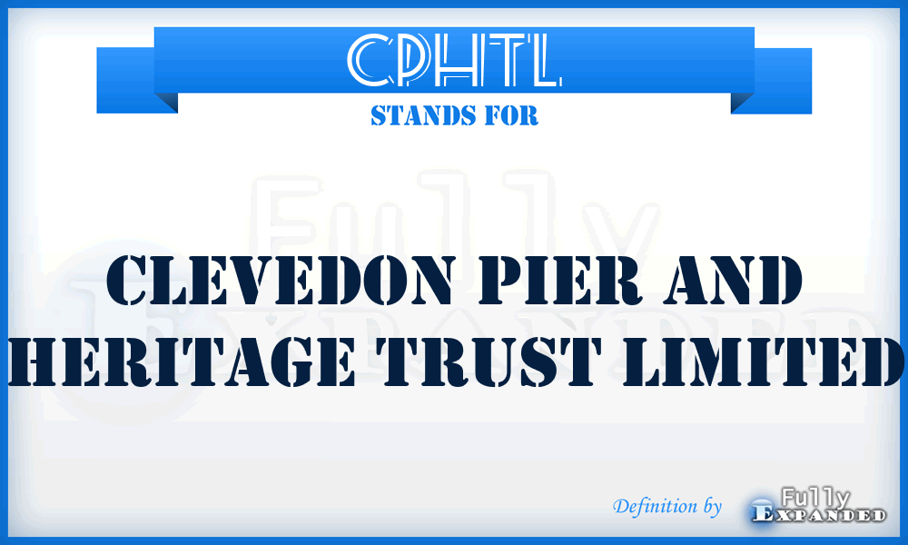 CPHTL - Clevedon Pier and Heritage Trust Limited