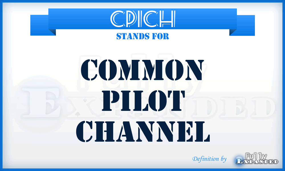 CPICH - Common Pilot CHannel