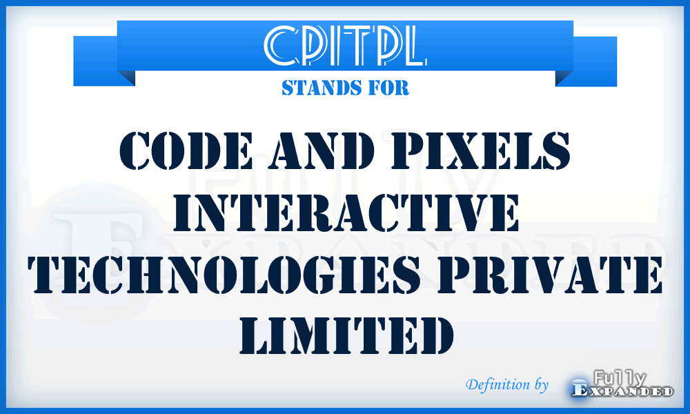 CPITPL - Code and Pixels Interactive Technologies Private Limited