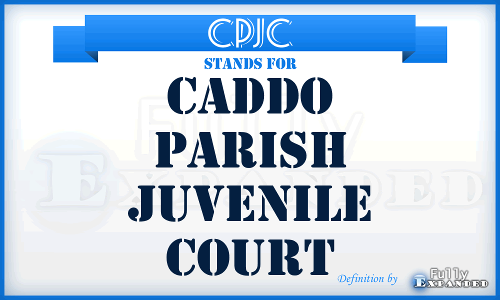 CPJC - Caddo Parish Juvenile Court