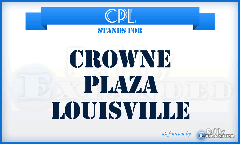 CPL - Crowne Plaza Louisville