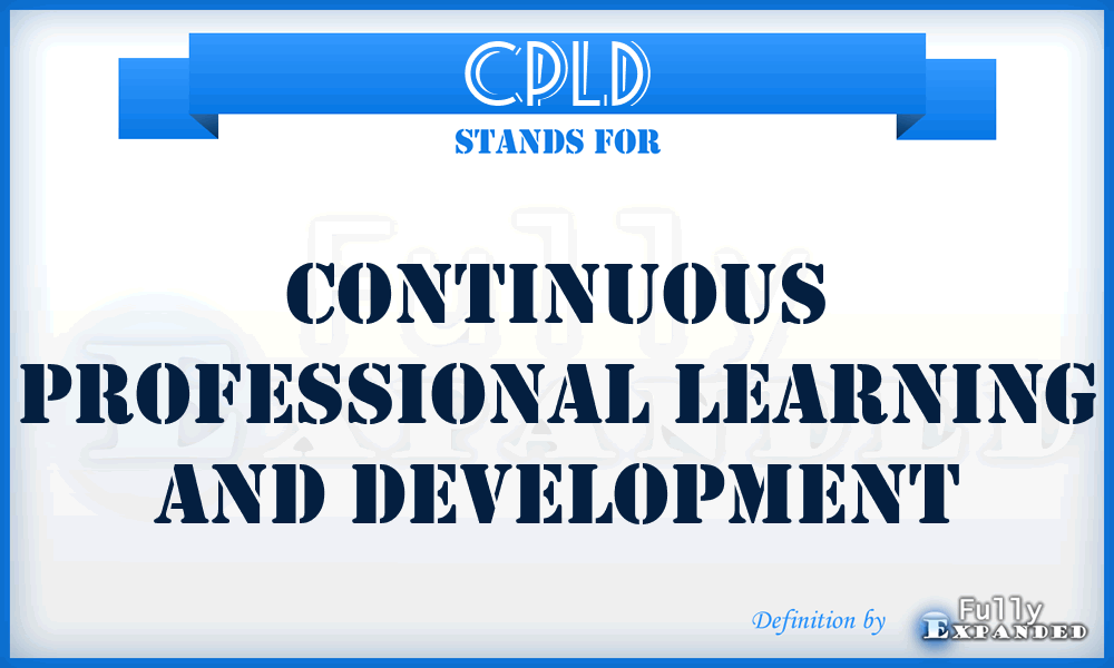 CPLD - Continuous Professional Learning and Development