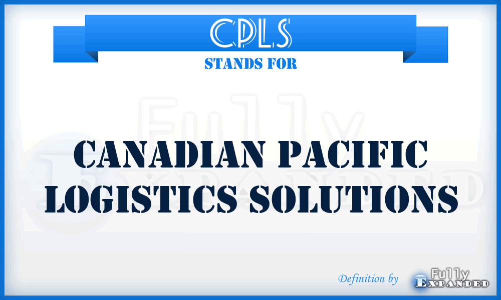CPLS - Canadian Pacific Logistics Solutions