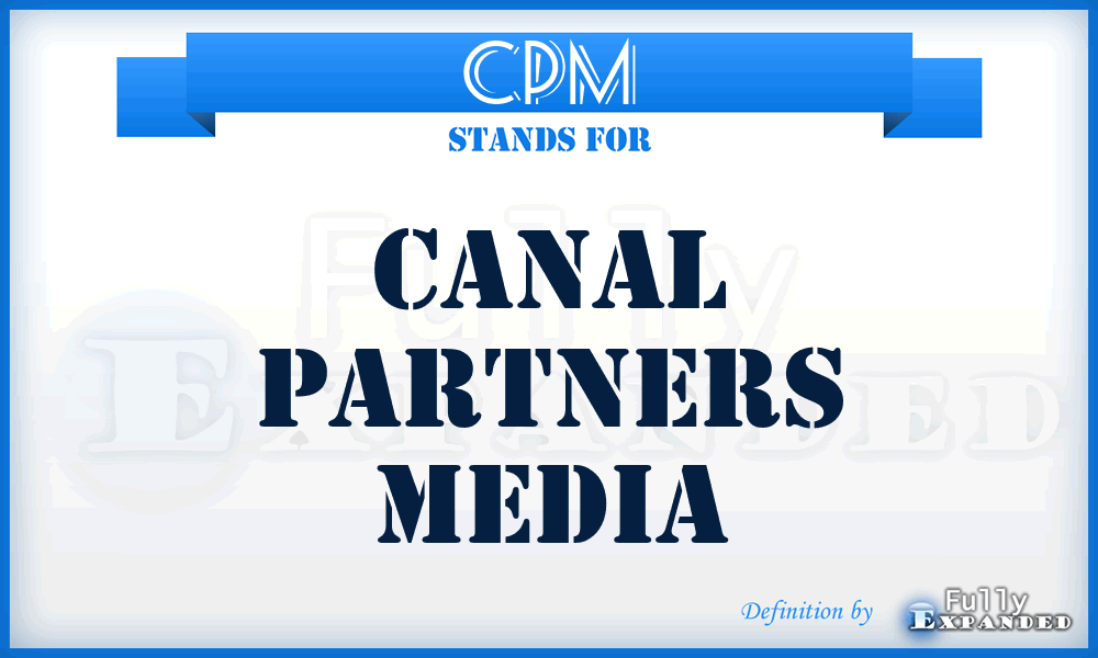 CPM - Canal Partners Media