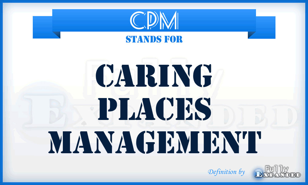 CPM - Caring Places Management