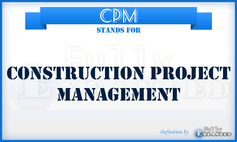 CPM - Construction Project Management