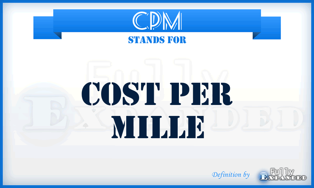 CPM - Cost Per Mille