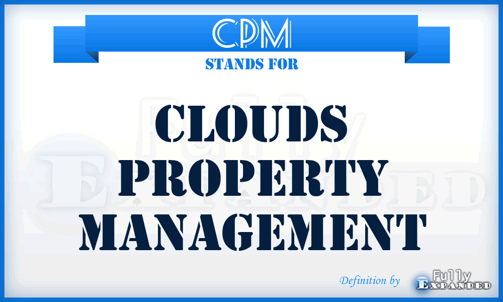 CPM - Clouds Property Management
