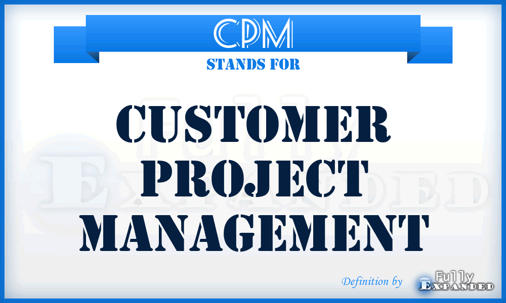 CPM - Customer Project Management