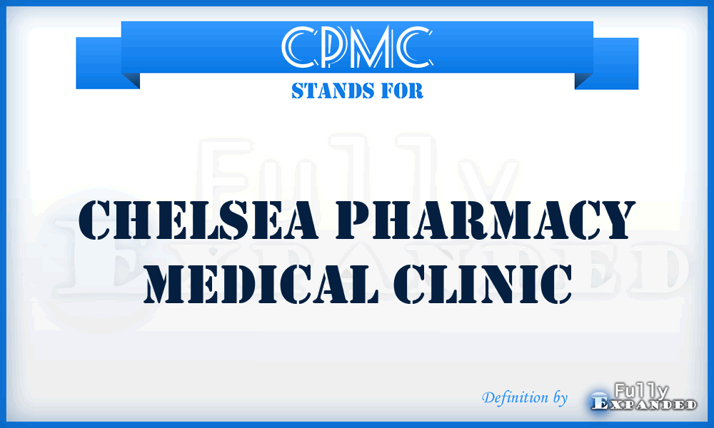 CPMC - Chelsea Pharmacy Medical Clinic