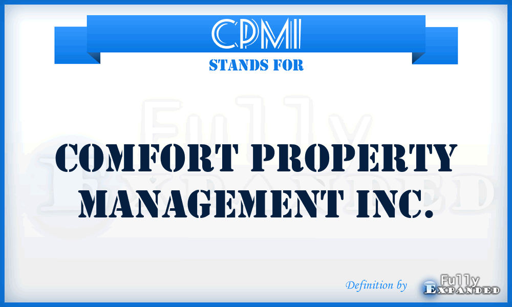 CPMI - Comfort Property Management Inc.