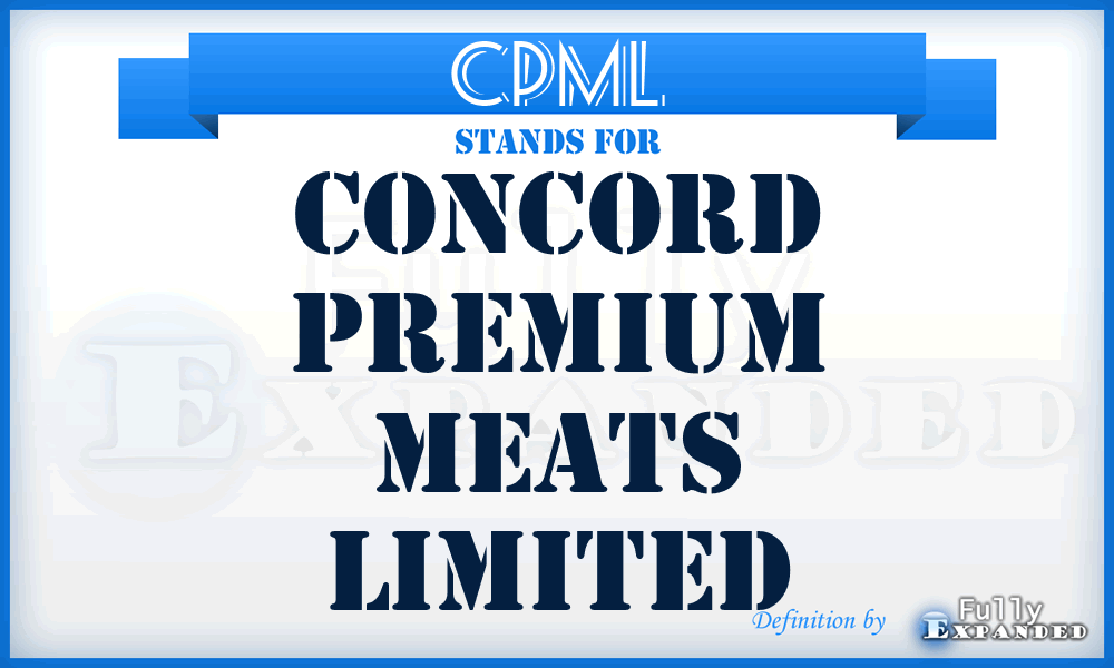 CPML - Concord Premium Meats Limited