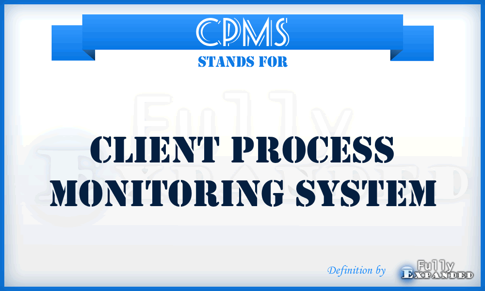 CPMS - Client Process Monitoring System