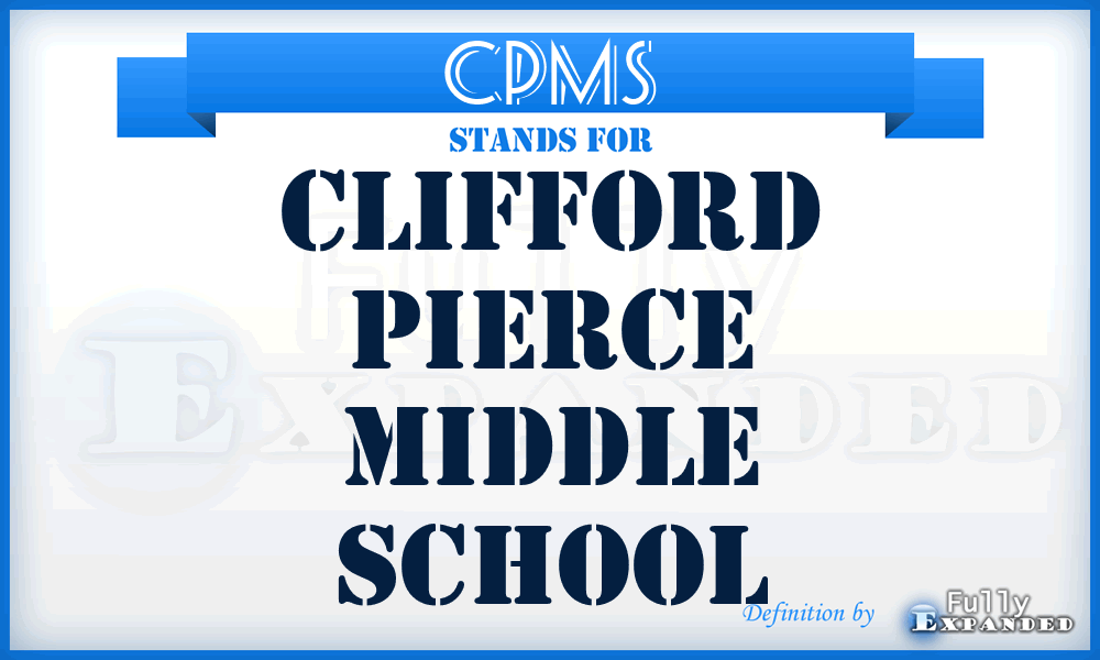 CPMS - Clifford Pierce Middle School