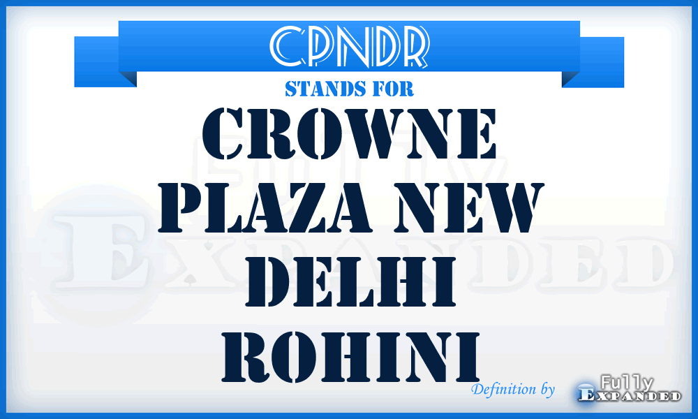 CPNDR - Crowne Plaza New Delhi Rohini