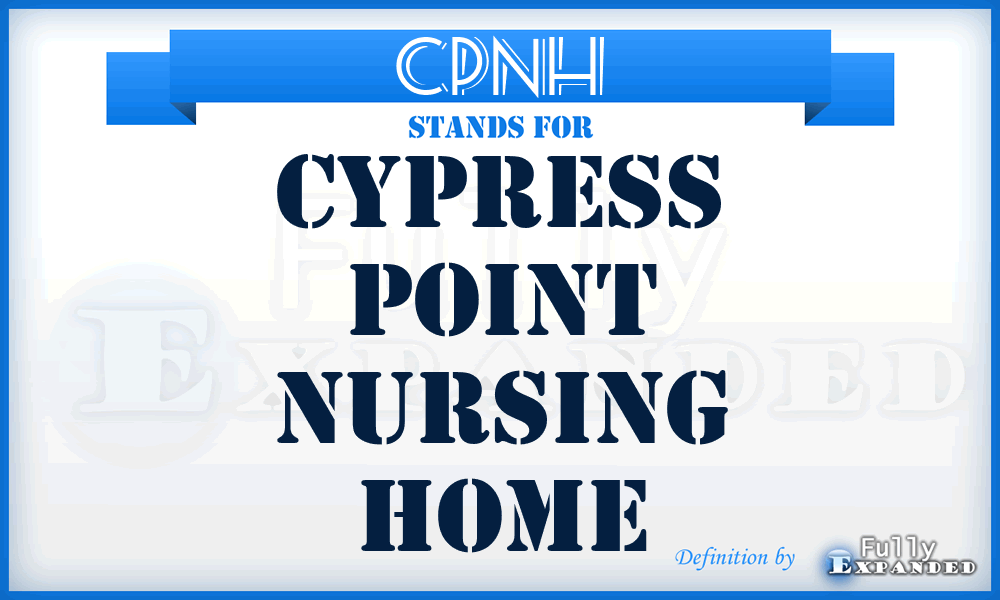CPNH - Cypress Point Nursing Home