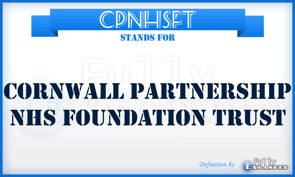 CPNHSFT - Cornwall Partnership NHS Foundation Trust