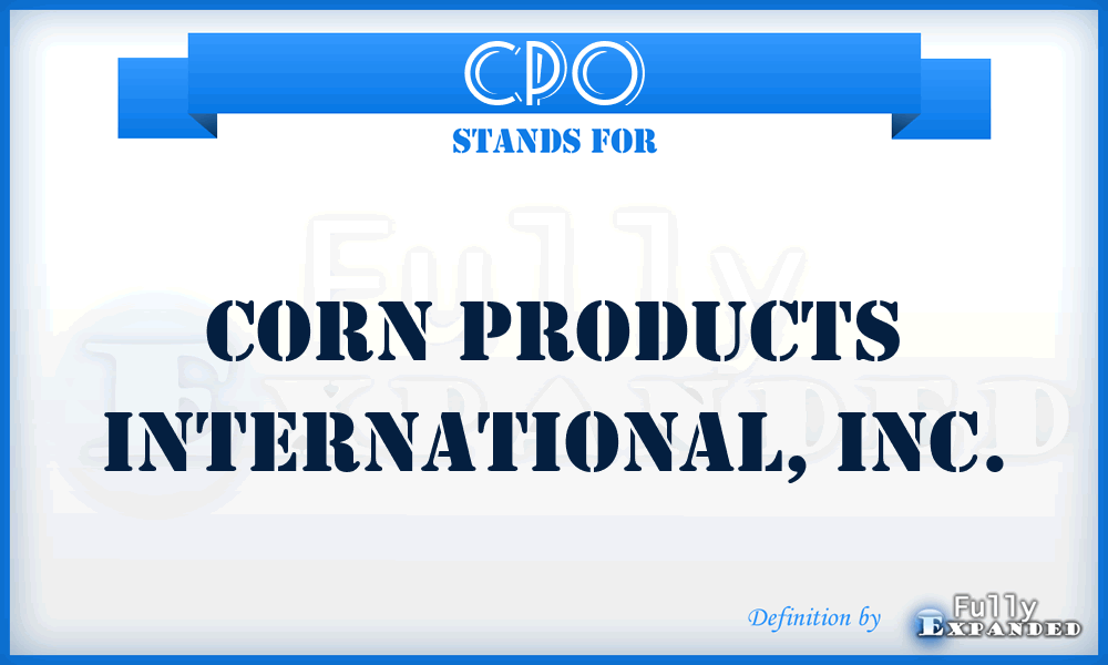 CPO - Corn Products International, Inc.