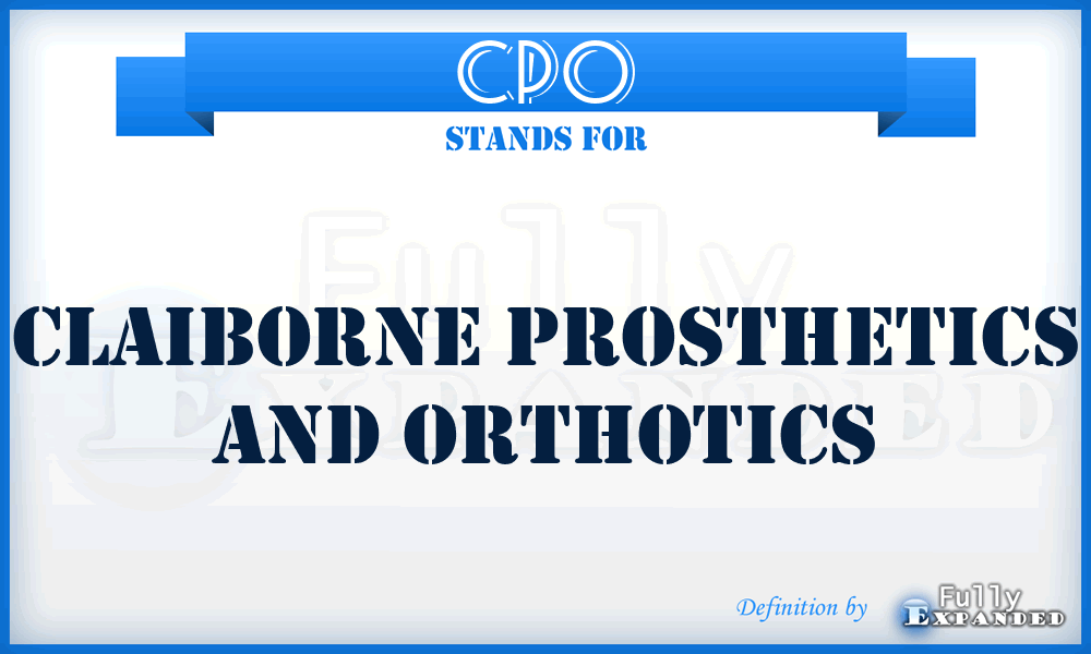 CPO - Claiborne Prosthetics and Orthotics