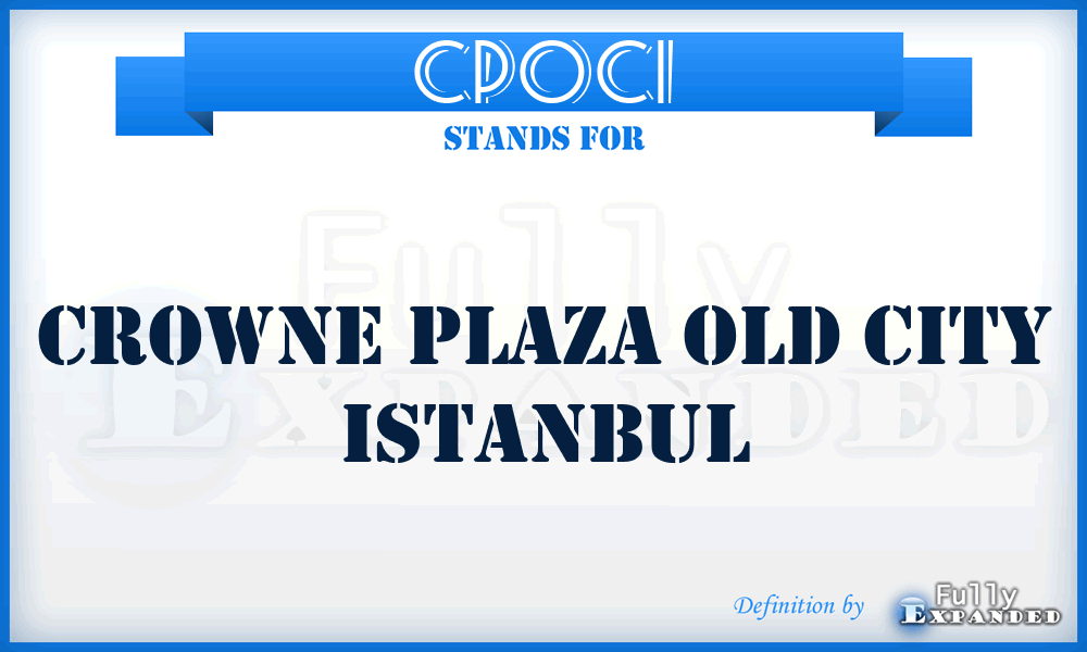 CPOCI - Crowne Plaza Old City Istanbul