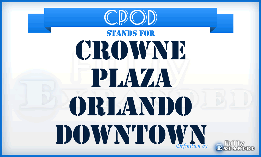 CPOD - Crowne Plaza Orlando Downtown