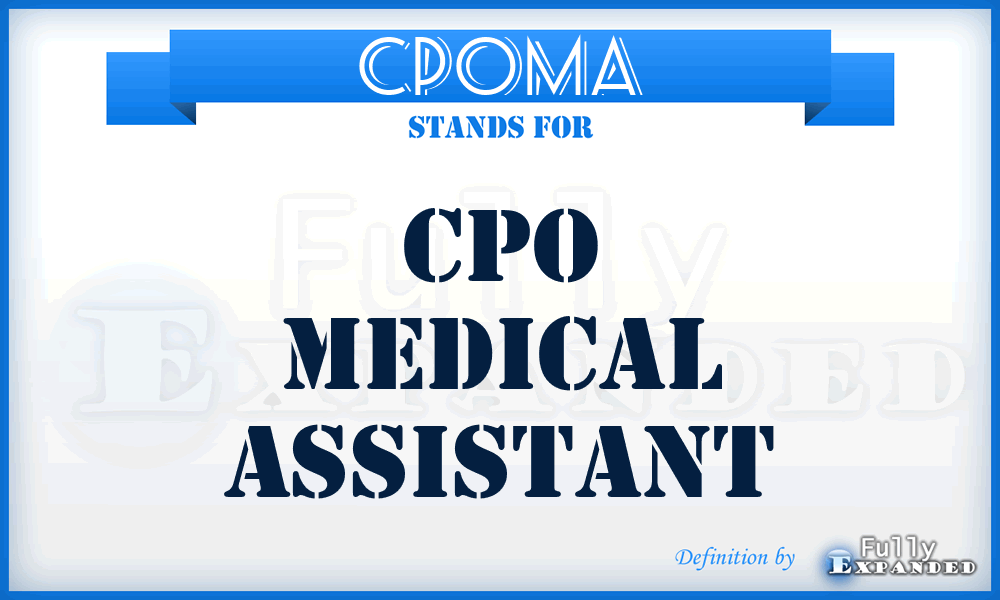 CPOMA - CPO Medical Assistant