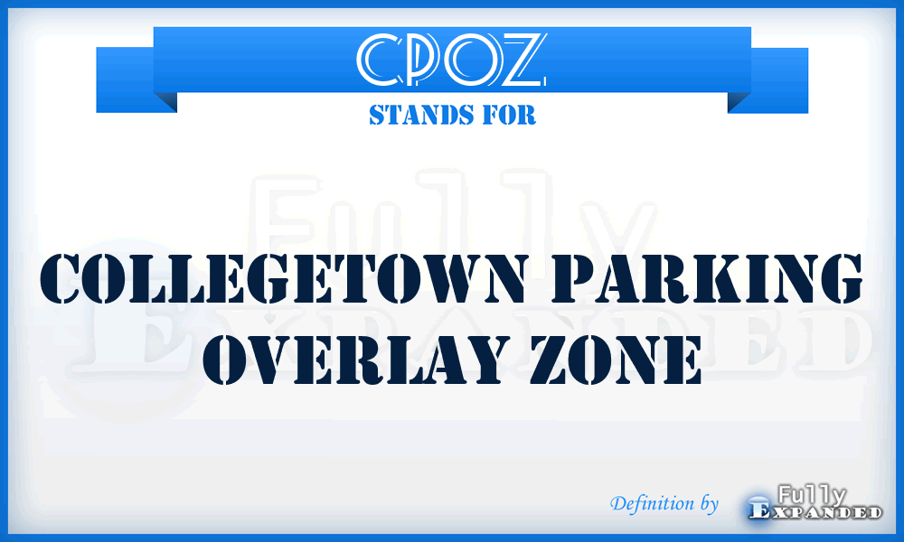 CPOZ - Collegetown Parking Overlay Zone