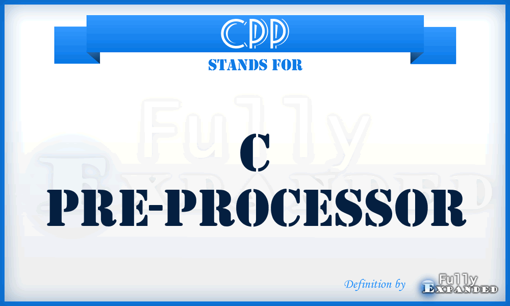 CPP - C Pre-Processor