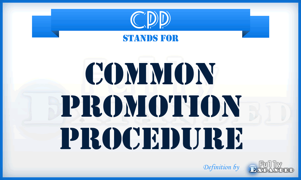 CPP - Common Promotion Procedure