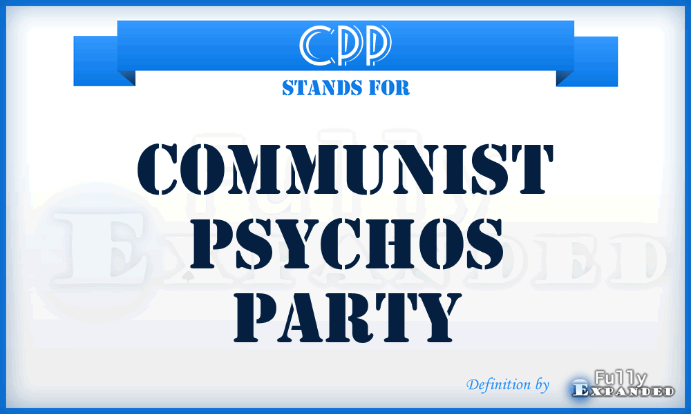 CPP - Communist Psychos Party