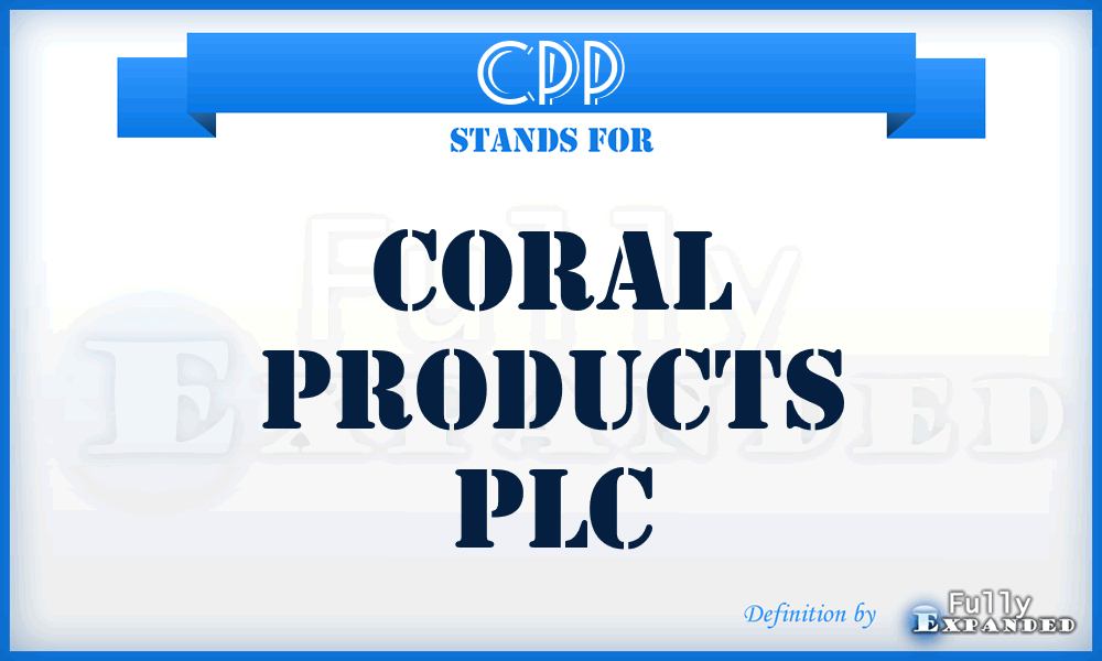 CPP - Coral Products PLC