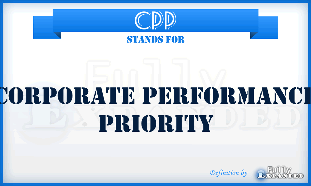 CPP - Corporate Performance Priority