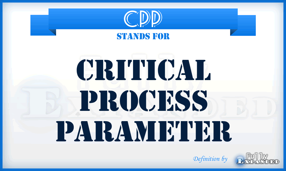 CPP - critical process parameter