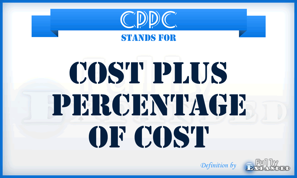 CPPC - cost plus percentage of cost