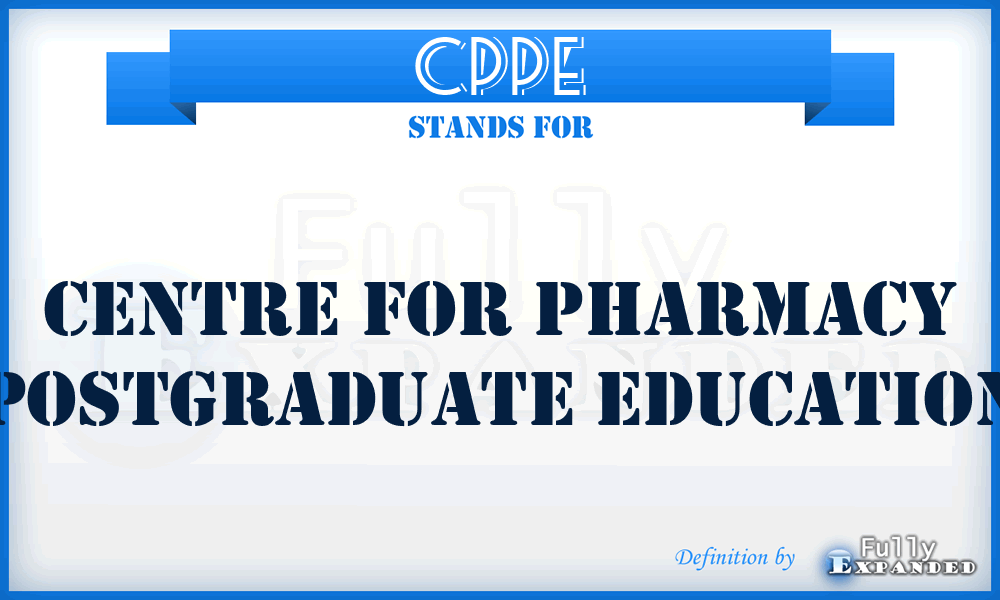 CPPE - Centre for Pharmacy Postgraduate Education