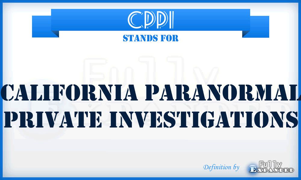 CPPI - California Paranormal Private Investigations