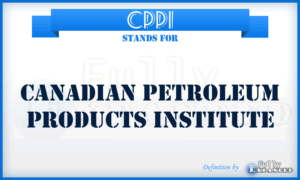 CPPI - Canadian Petroleum Products Institute