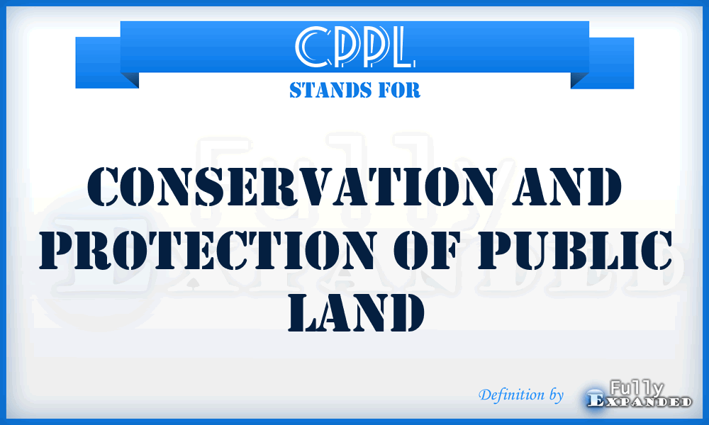 CPPL - Conservation and Protection of Public Land
