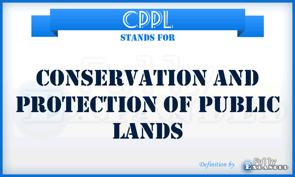 CPPL - Conservation and Protection of Public Lands
