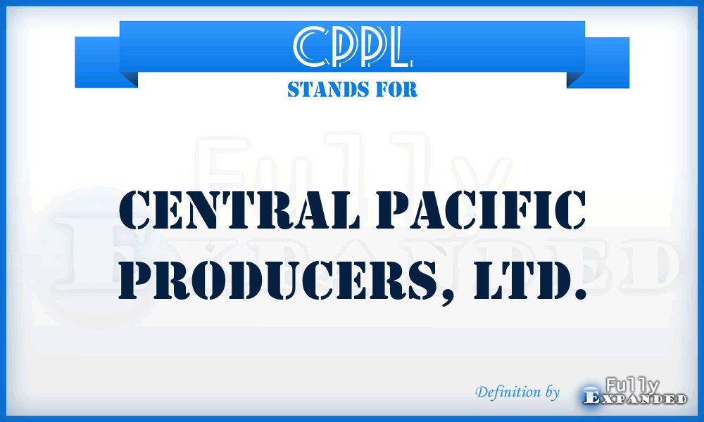 CPPL - Central Pacific Producers, LTD.