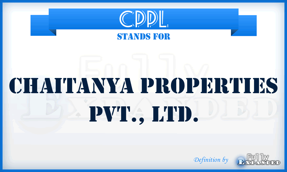 CPPL - Chaitanya Properties Pvt., Ltd.