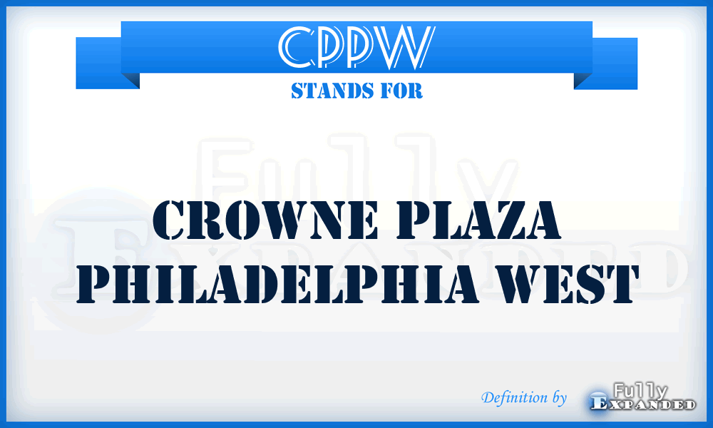 CPPW - Crowne Plaza Philadelphia West