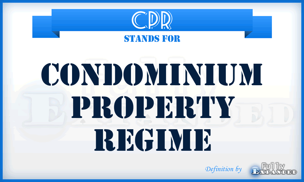 CPR - Condominium Property Regime