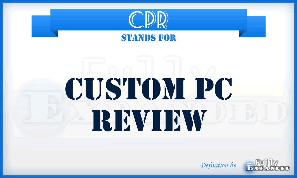 CPR - Custom Pc Review